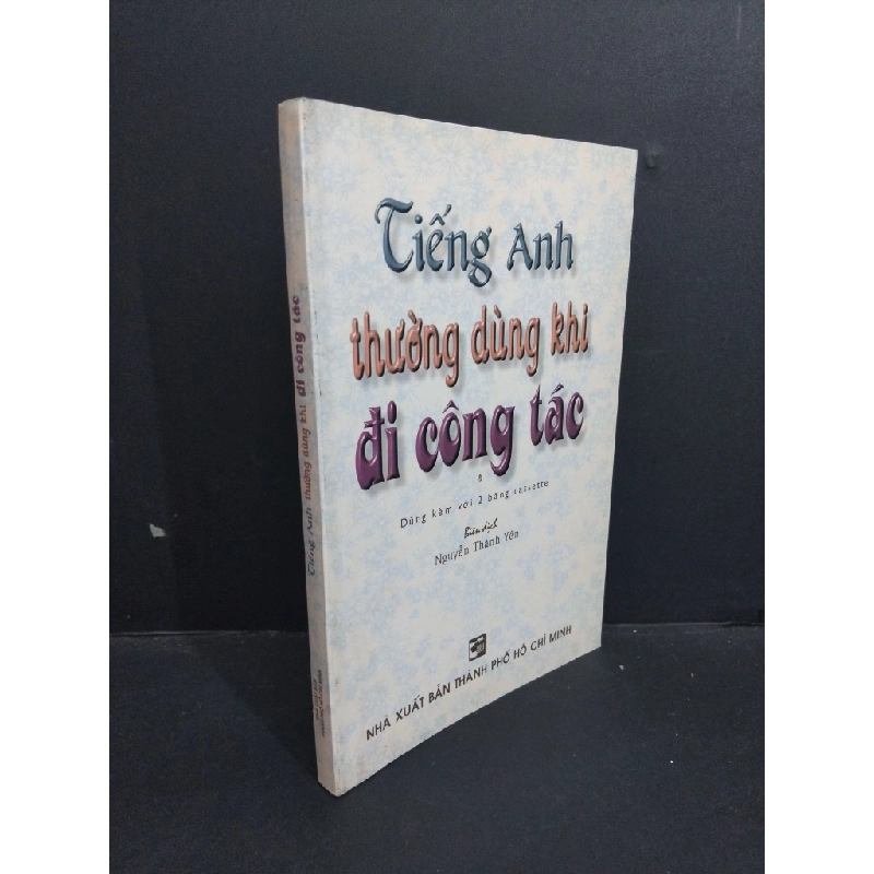 Tiếng Anh thường dùng khi đi công tác mới 80% ố 2003 HCM2811 Nguyễn Thành yến HỌC NGOẠI NGỮ 338894