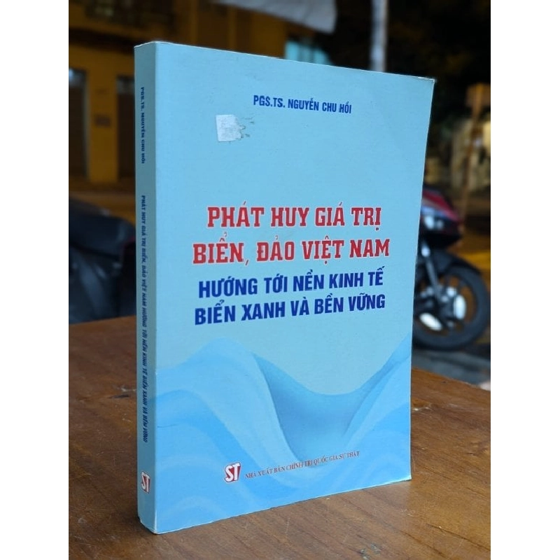 PHÁT HUY GIÁ TRỊ BIỂN ĐẢO VIỆT NAM HƯỚNG TỚI NỀN KINH TẾ BIỂN XANH BỀN VỮNG - NGUYỄN CHU HỒI 314115