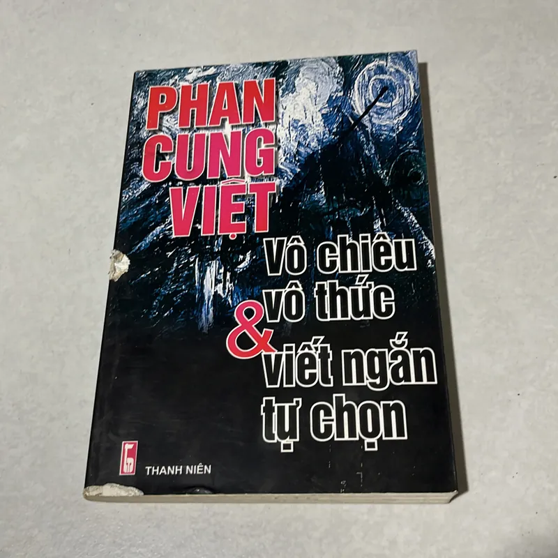 Phan Cung Việt - Vô chiêu vô thức & viết ngắn tự chọn 568709