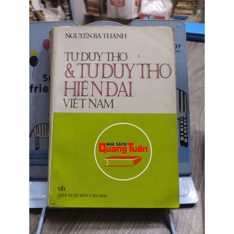 Sách: Tư duy Thơ và tư duy Thơ hiện đại Việt Nam - TG: Nguyễn Bá Thành (A3) 735187