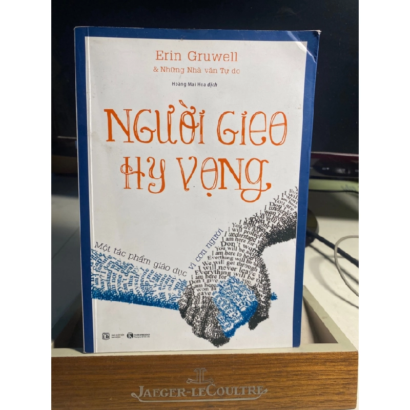 [Phiên Chợ Sách Cũ] Người Gieo Hy Vọng 2022 - Erin Gruwell, Những Nhà Văn Tự do -Hoàng Mai Hoa -NXB Lao Động 0506 468387