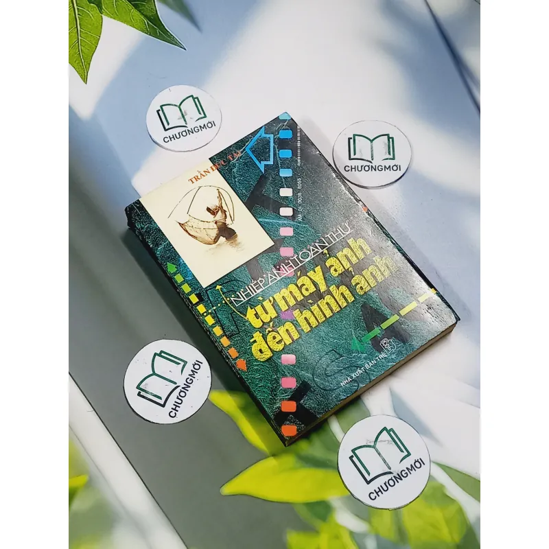 [MIỄN PHÍ BỌC SÁCH] Nhiếp Ảnh Toàn Thư: Từ Máy Ảnh Đến Hình Ảnh - Trần Đức Tài 707259