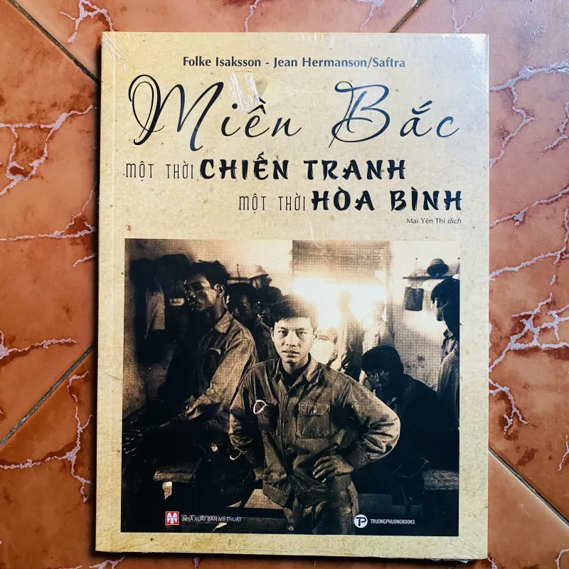Miền Bắc một thời chiến tranh một thời hoà bình - Folke Isaksson - Jean Hermanson/Saftraa 756926