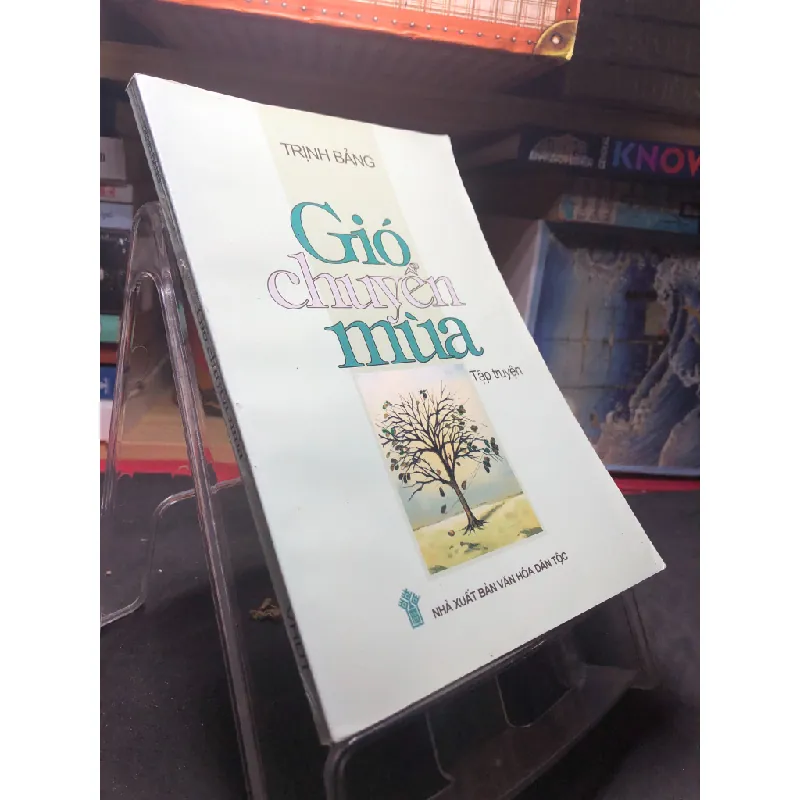 Gió chuyển mùa 2007 mới 70% ố bẩn nhẹ Trịnh Bảng HPB0906 SÁCH VĂN HỌC Blogmeo21025 582076