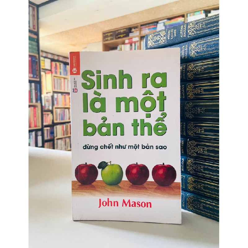 Sinh ra là một bản thể đừng chết như một bản sao - John Mason 526708