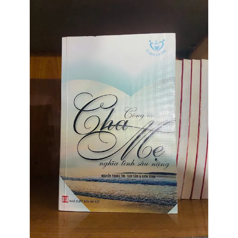 Công ơn Cha Mẹ nghĩa tình sâu nặng - VĂN HỌC - VAVO1211 694131