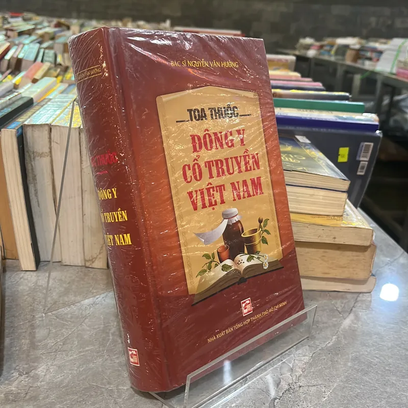 TOA THUỐC ĐÔNG Y CỔ TRUYỀN VIỆT NAM - NGUYỄN VĂN HƯỞNG 712496