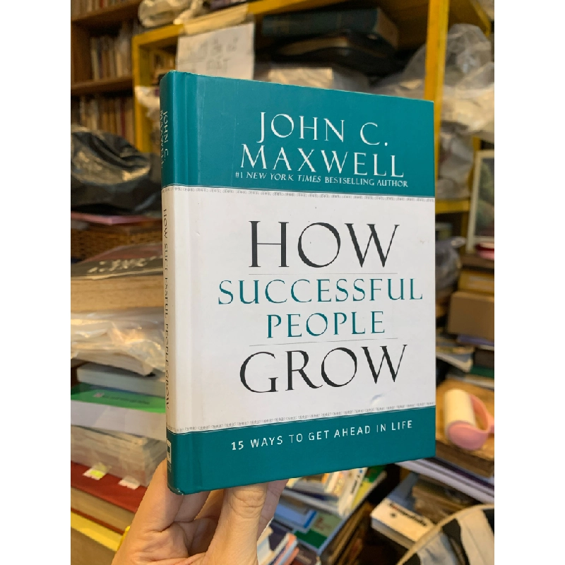 HOW SUCCESSFULL PEOPLE GROW - John C. Maxwell 305482