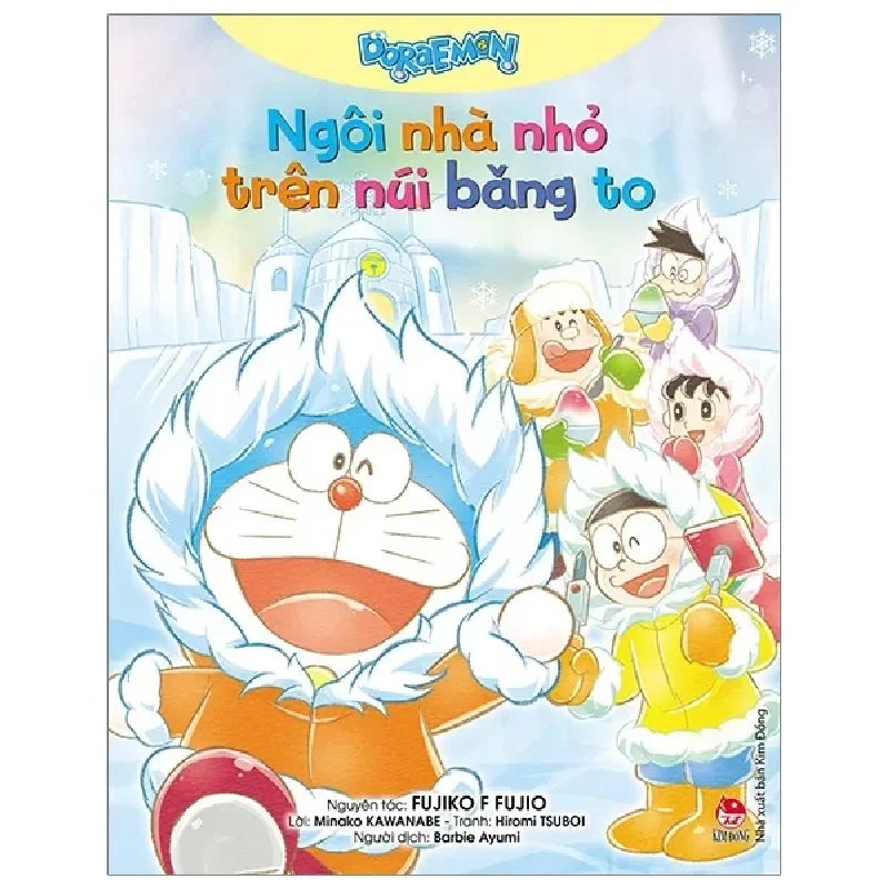 Doraemon: Ngôi Nhà Nhỏ Trên Núi Băng To (2019) - Fujiko F Fujio , Minako Kawanabe, Hiromi Tsuboi 742916