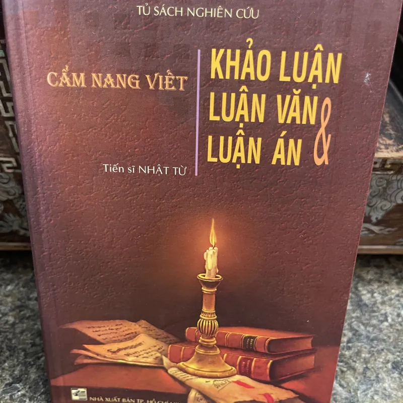 Cẩm nang viết khảo luận, luận văn, luận án Ts Nhật Từ 796531