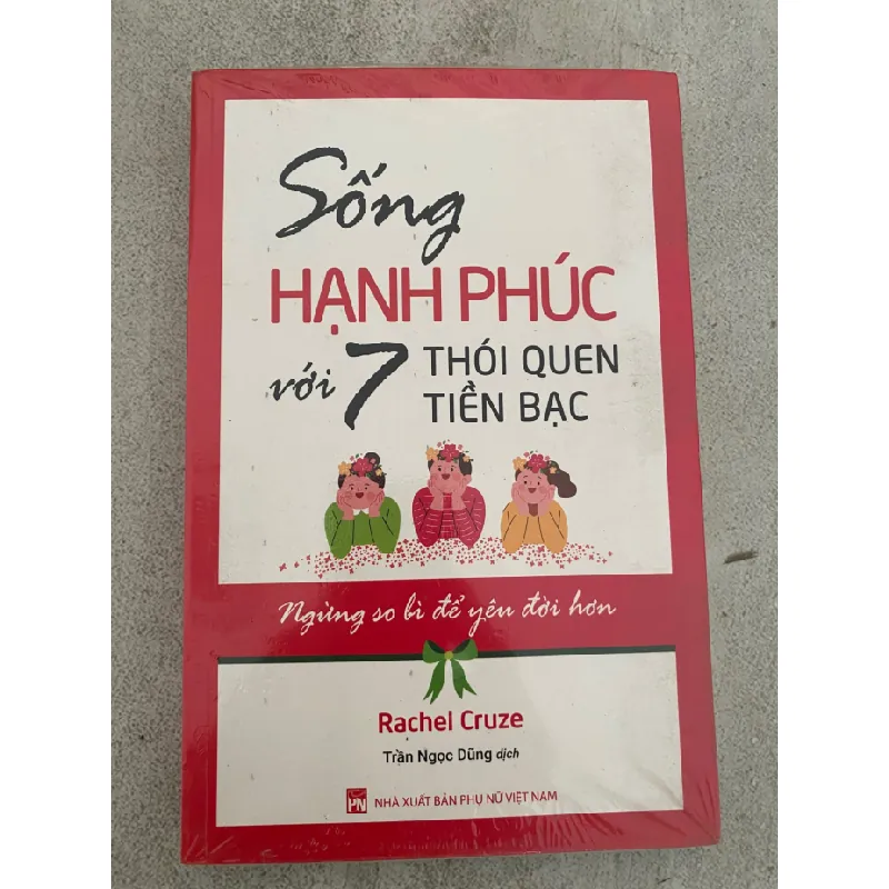 Sống Hạnh Phúc Với 7 Thói Quen Tiền Bạc - Ngừng So Bì Để Yêu Đời Hơn- sách mới còn seal STB573 Blogmeo 27525 588075