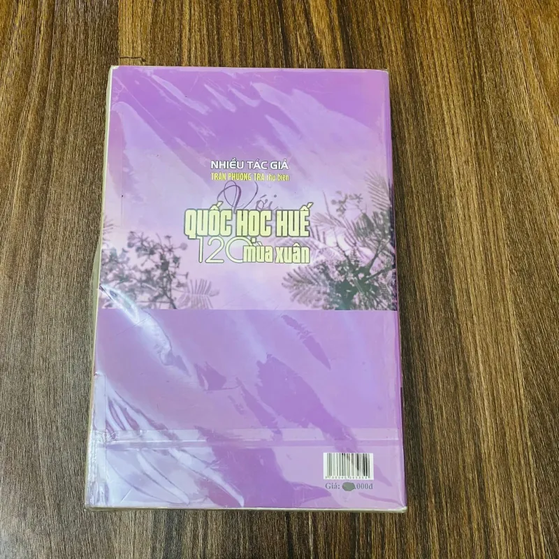 Với quốc học Huế 120 mùa xuân -
(Có ký tác giả)#HATRA 1029285