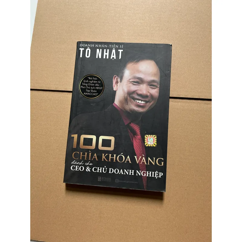 100 chìa khóa vàng dành cho CEO và chủ doanh nghiệp - Doanh nhân Tiến sĩ Tô Nhật 747001