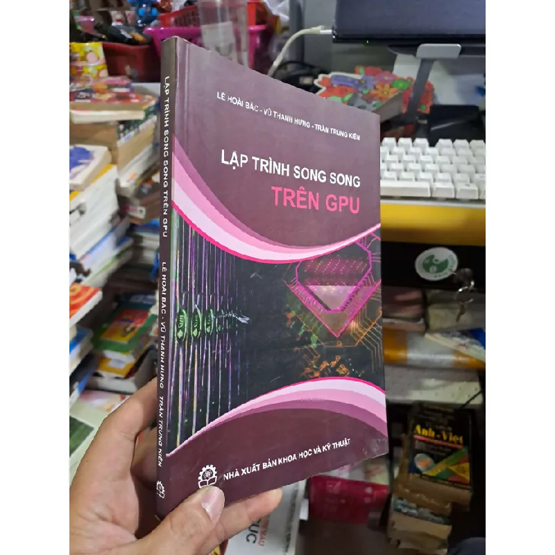 Lập trình song song trên GPU - Hoài Bắc - Thanh Hưng - Trung Kiên - 2015 mới 90% ố - KỸ NĂNG - HCM0111 629014
