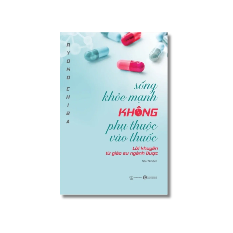 Sống khoẻ mạnh không phụ thuộc vào thuốc - Ryoko Chiba Vanvosach 724920