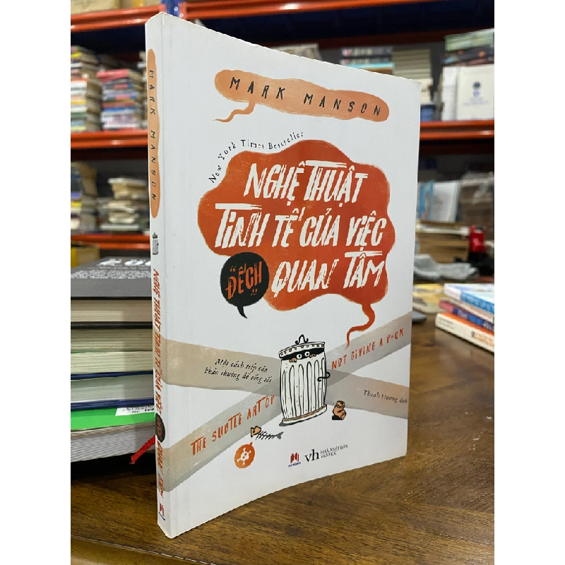 Nghệ thuật tinh tế của việc đếch quan tâm - Mark Manson 130508