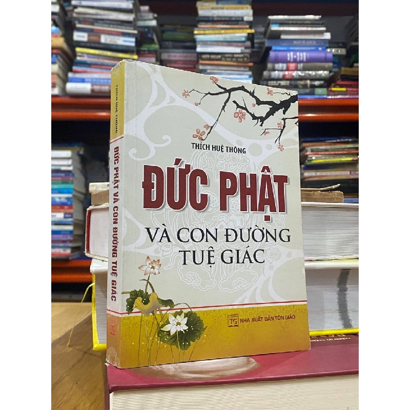 Đức Phật và con đường tuệ giác - Thích Huệ Thông 546884