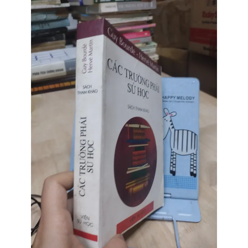 Sách: Các trường phái sử học - TG: Guy Bourde - Herve Martin (A1) 933327