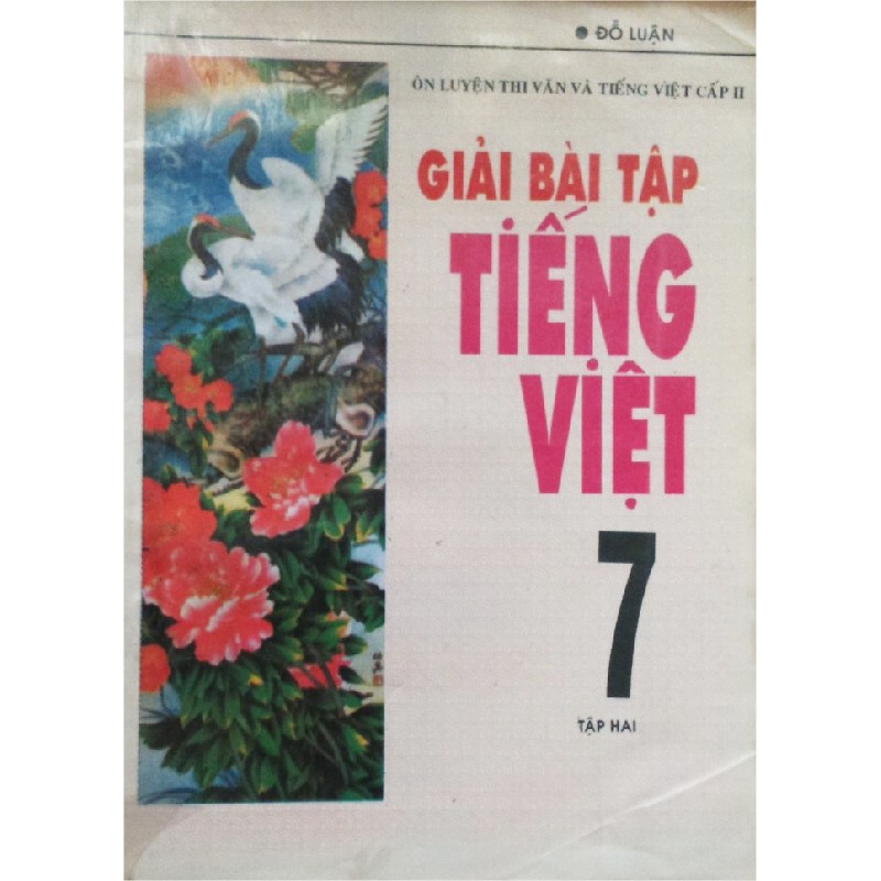 Giải Bài Tập Tiếng Việt Lớp 7 Xưa (Tập 1 + Tập 2) 7873