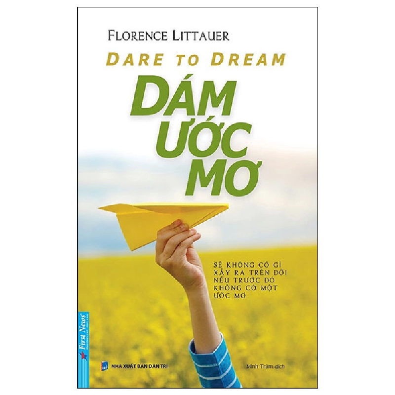 Dám Ước Mơ - Florence Littauer (Mới 100%) Sách tư duy, kỹ năng sống, First News - SÁCH ĐẠI HỌC 488919