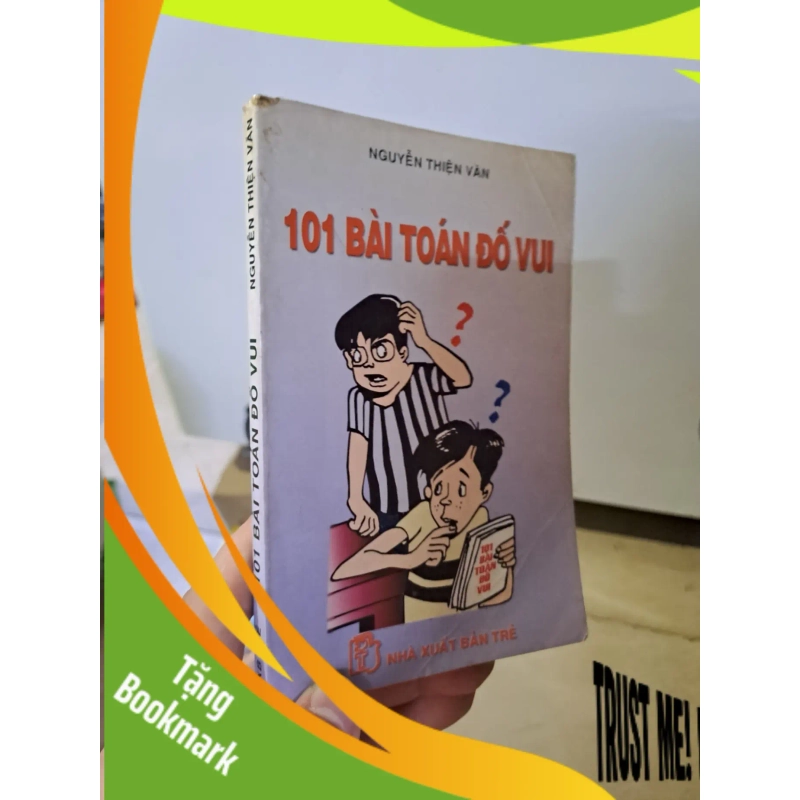 (TẶNG BOOKMARK) 101 bài toán đố vui - Nguyễn Thiện Văn mới 80% ố 2000 RBK0308 KHOA HỌC ĐỜI SỐNG 938046