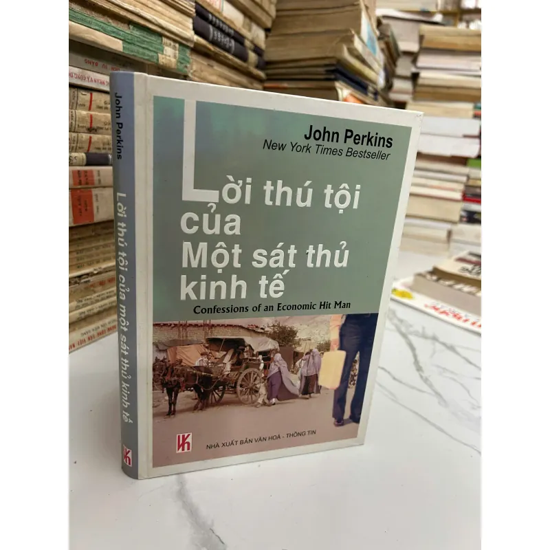 Lời Thú Tội Của Một Sát Thủ Kinh Tế - John Perkins 928214