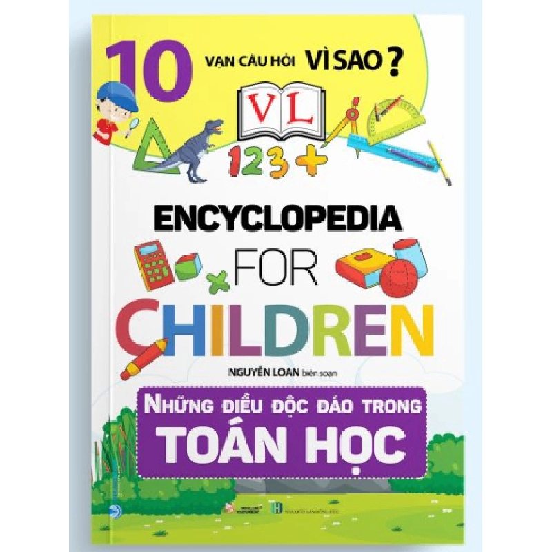 10 Vạn câu hỏi vì sao - Những điều độc đáo trong toán học mới 100% HCM.PO Nguyễn Loan 180337