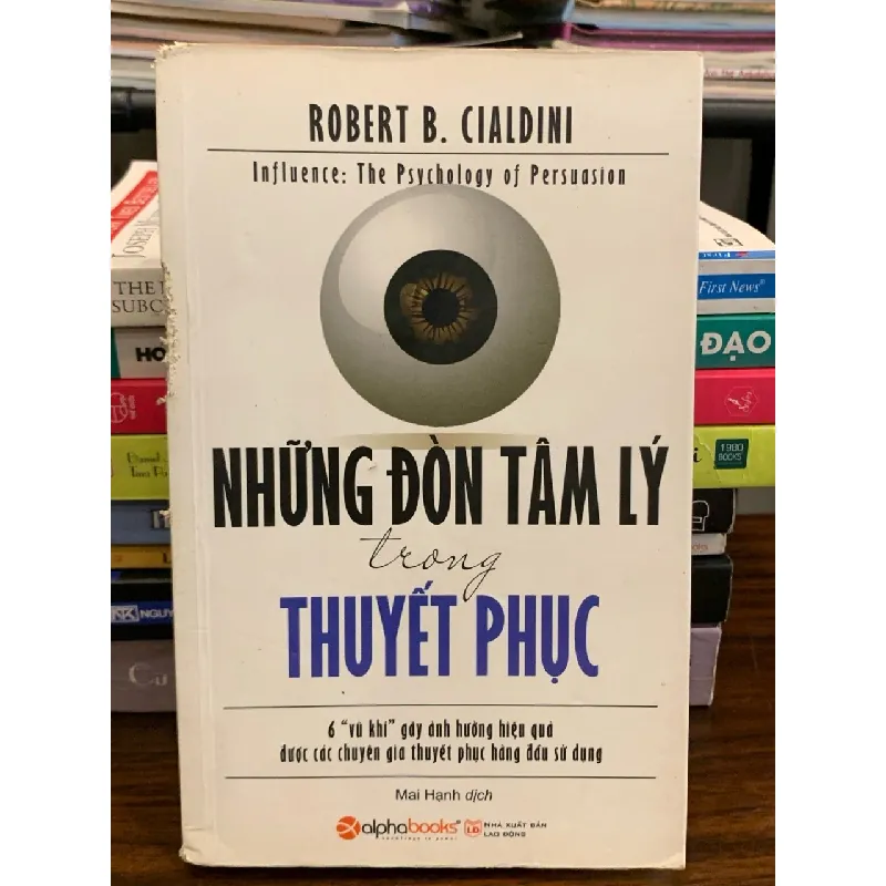 Những Đòn Tâm Lý Trong Thuyết Phục – Robert B. Cialdini 571322