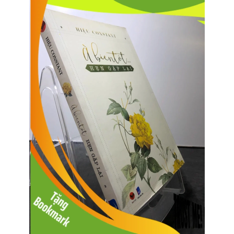 (TẶNG BOOKMARK) À bientôt... Hẹn gặp lại 2016 mới 80% bẩn nhẹ Hiệu Constant RBK0108 VĂN HỌC 938571