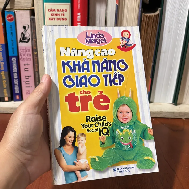 II Tủ Sách Nuôi Con: Nâng Cao Khả Năng Giao Tiếp Cho Trẻ - LINDA MAGET - 2008 760459