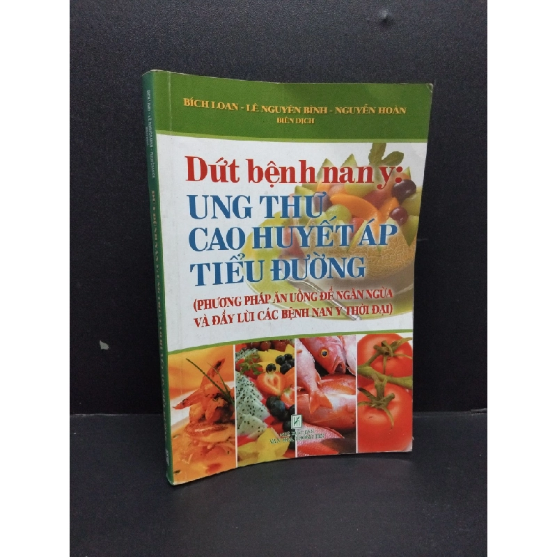 Dứt bệnh nan y: Ung thư, cao huyết áp, tiểu đường mới 80% ố có nếp gấp bìa 2013 HCM2207 Bích Loan - Lê Nguyên Bình - Nguyễn Hoàn SỨC KHỎE - THỂ THAO 191152