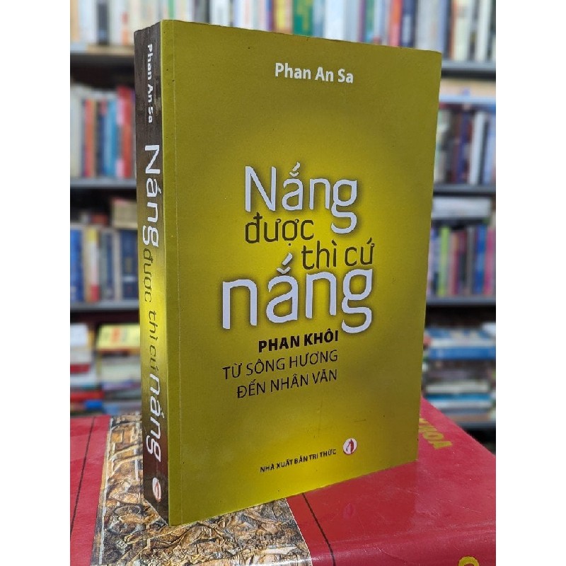 Nắng được thì cứ nắng - Phan An Sa 128141