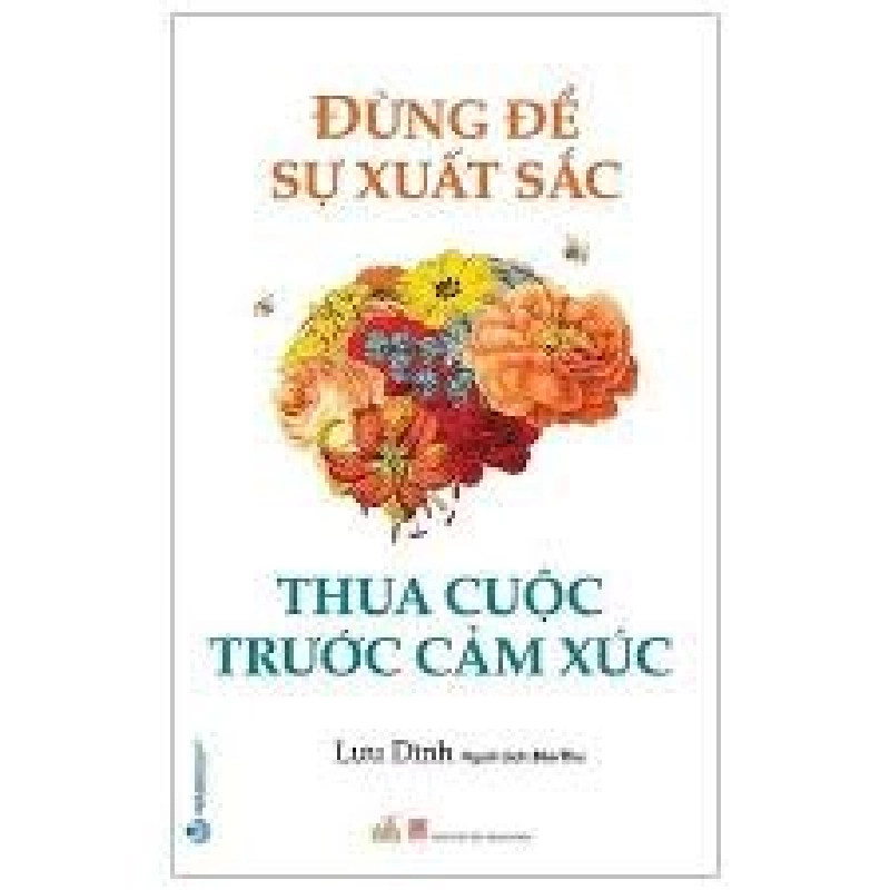 Đừng để sự xuất sắc thua cuộc trước cảm xúc mới 100% HCM.PO Lưu Dĩnh Oreka-Blogmeo 180363