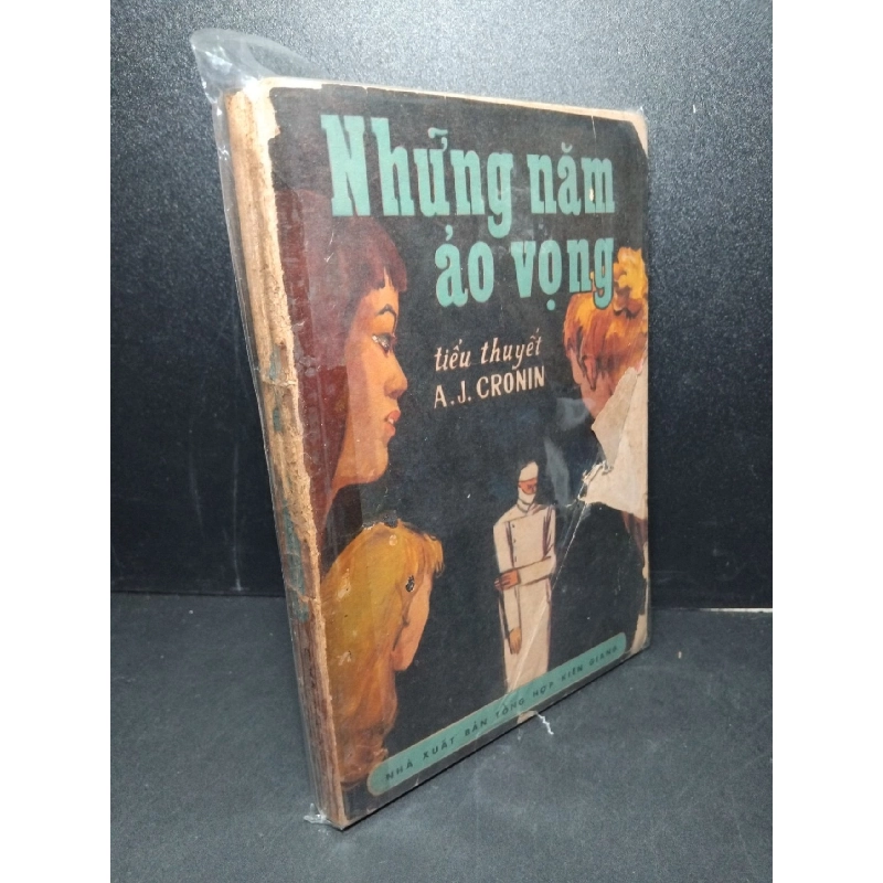 Tiếu thuyết những năm ảo vọng mới 60% bẩn bìa, ố vàng, tróc gáy, rách trang A.J. Cronin HCM2603 VĂN HỌC 918494