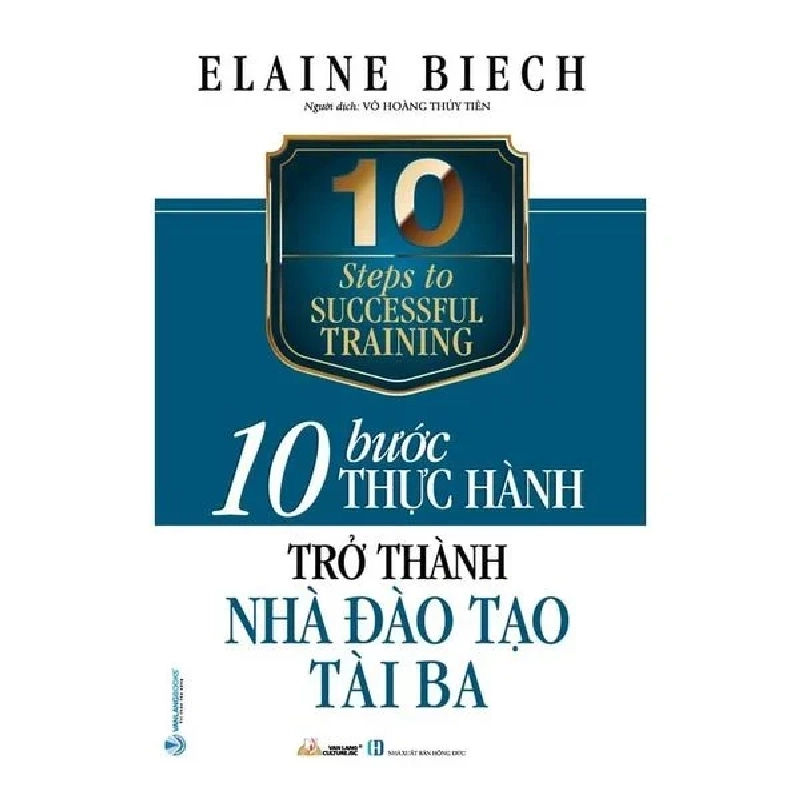 10 Bước thực hành - Trở thành nhà đào tạo tài ba mới 100% HCM.PO Elaine Biech 180360