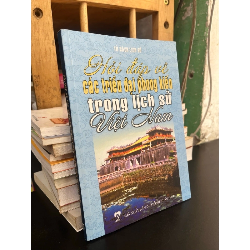 Hỏi đáp về các triều đại phong kiến trong lịch sử Việt Nam 787405