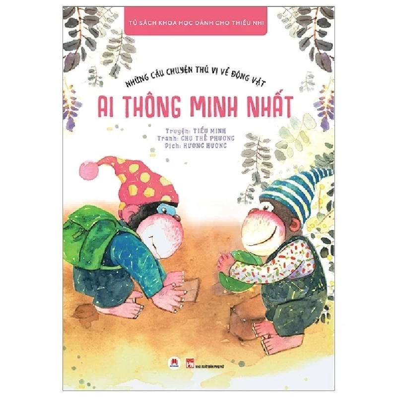 Những Câu Chuyện Thú Vị Về Động Vật - Ai Thông Minh Nhất - Tiểu Minh, Chu Thế Phương 404136