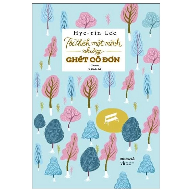 Tôi Thích Một Mình Nhưng Ghét Cô Đơn - Hye-rin Lee ASB.PO Oreka Blogmeo 230225 516113