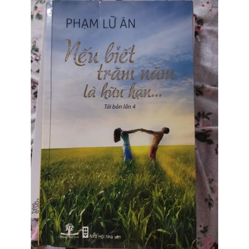 Nếu biết trăm năm là hữu hạn - Phạm Lữ Ân 714297
