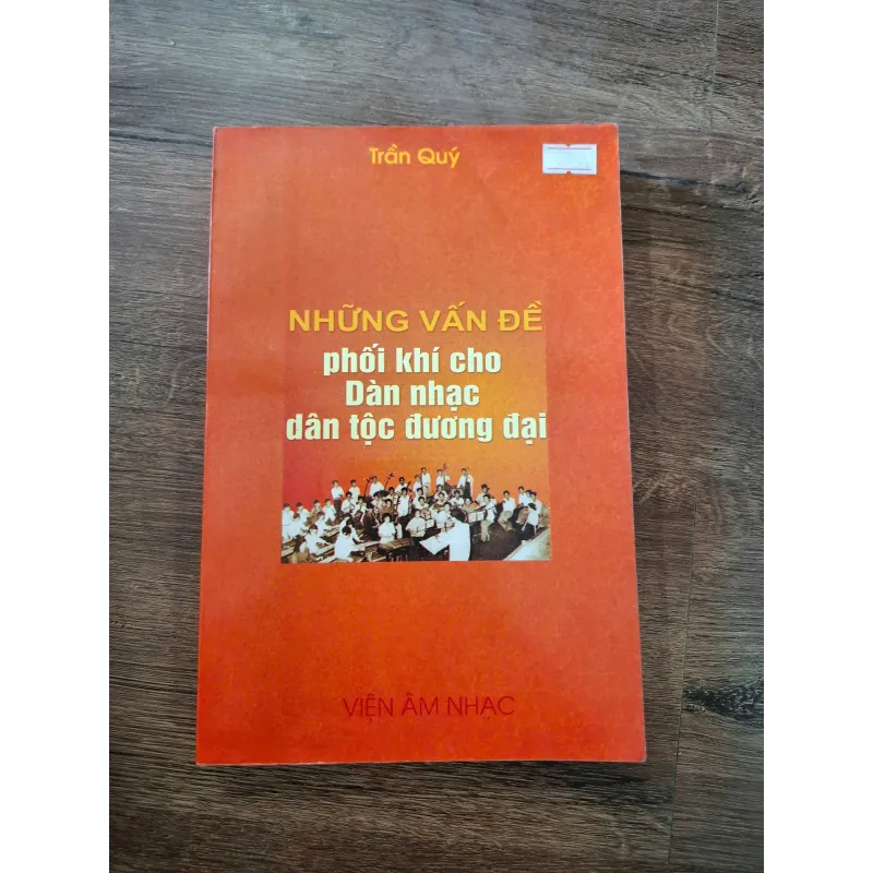 Những Vấn Đề Phối Khí Cho Dàn Nhạc Dân Tộc Đương Đại - Trần Quý 715883