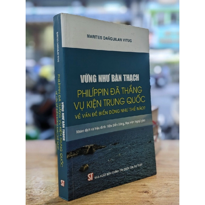 Vững như bàn thạch - Philíppin đã thắng vụ kiện Trung Quốc về vấn đề biển Đông như thế nào? - Marites Danguilan Vitug 334139