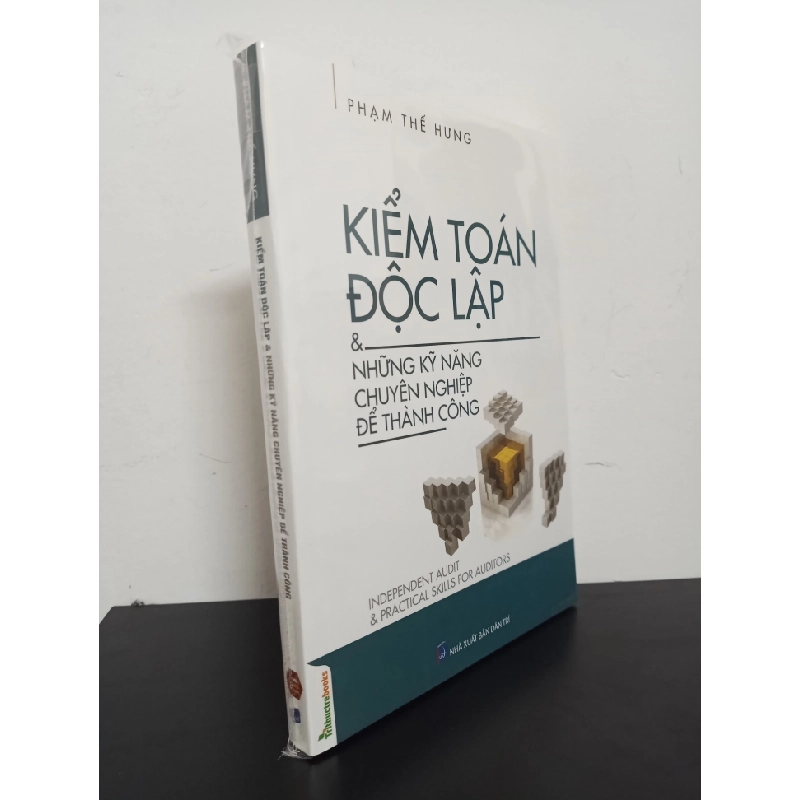 Kiểm Toán Độc Lập & Những Kỹ Năng Chuyên Nghiệp Để Thành Công - Phạm Thế Hưng Mới 100% HCM.ASB1303 356302