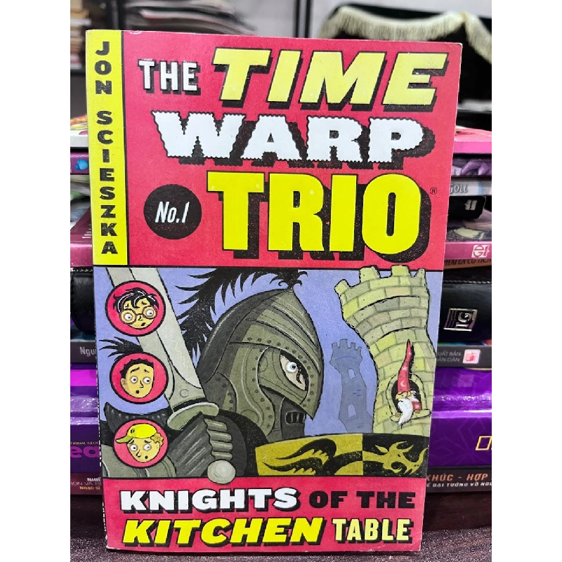 The Time Warp Trio: Knights of the Kitchen Table - Jon Scieszka 933735