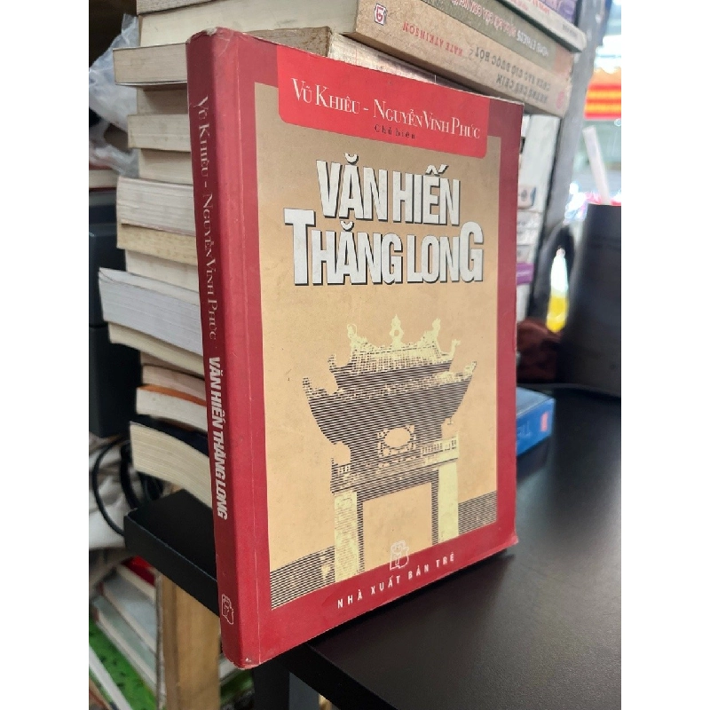 Văn hiến Thăng Long - Vũ Khiêu, Nguyễn Vinh Phúc 540085