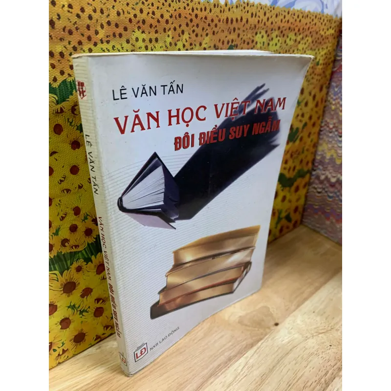 Văn Học Việt Nam Đôi Điều Suy Ngẫm - Lê Văn Tấn 926332