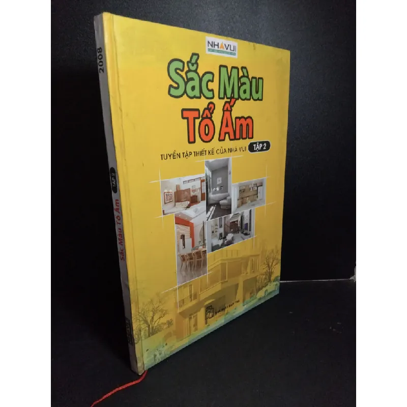[Phiên Chợ Sách Cũ] Sắc màu tổ ấm tuyển tập thiết kế của nhà vui tập 2 (bìa cứng) 2008 2303 430874
