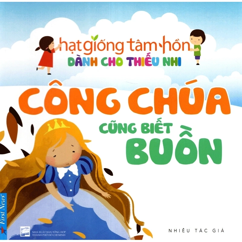 Truyện Thiếu Nhi HGTH - Công Chúa Cũng Biết Buồn 2022 - First News tổng hợp New 100% HCM.PO 32846