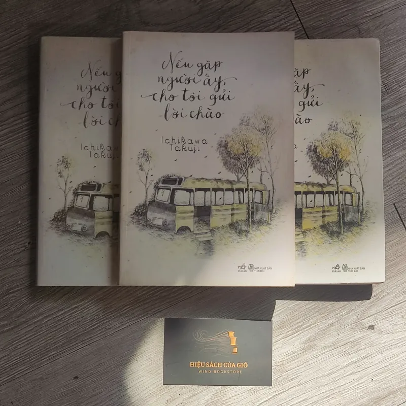 Nếu Gặp Người Ấy, Cho Tôi Gửi Lời Chào - Takuji Ichikawa 505092