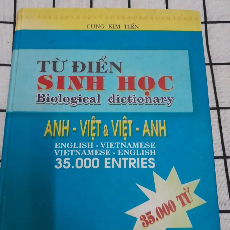 Từ điển Sinh Học ANH VIỆT VIỆT ANH [Biological Dic. ]. Tg. CUNG KIM TIẾN 600999
