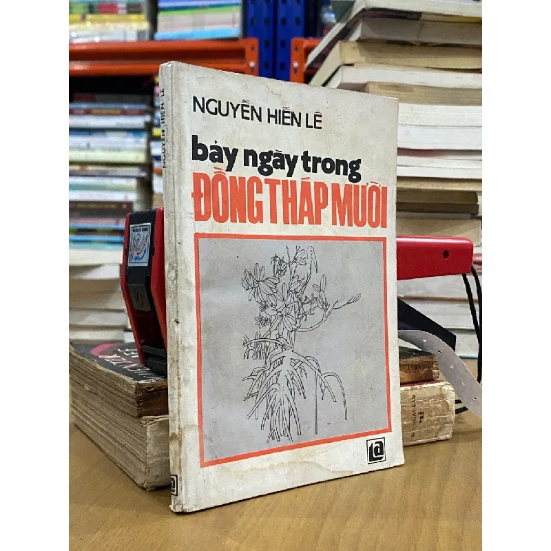 Bảy ngày trong Đồng Tháp Mười - Nguyễn Hiến Lê 535970